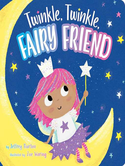 Title details for Twinkle, Twinkle, Fairy Friend by Jeffrey Burton - Wait list